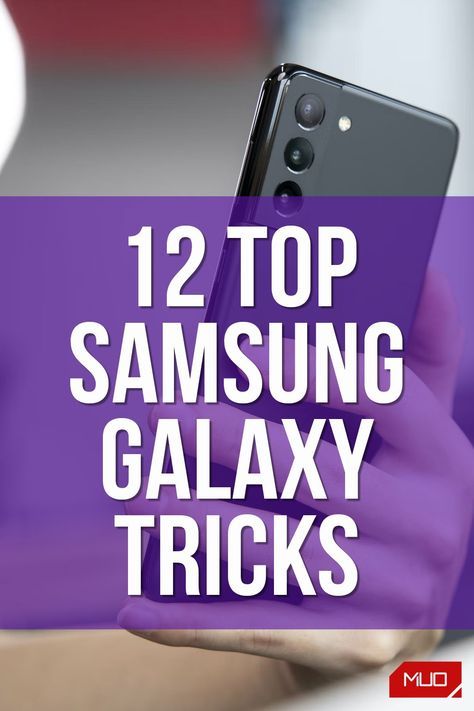 12 Samsung Galaxy Tips and Tricks You Need to Know
